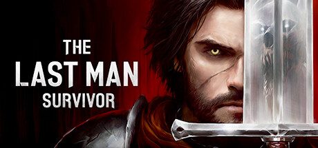 最后幸存者/The Last Man Survivor 免Steam 解压即撸